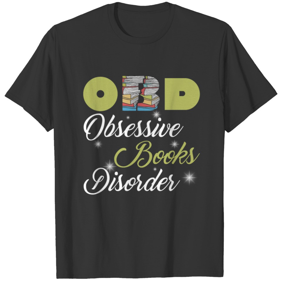 Obsessive Books Disorder Funny Love Reading Book T Shirts