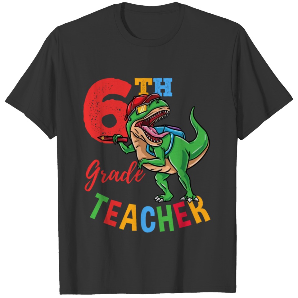 6th Grade Teacher T-Rex Dinosaur Boys T Shirts