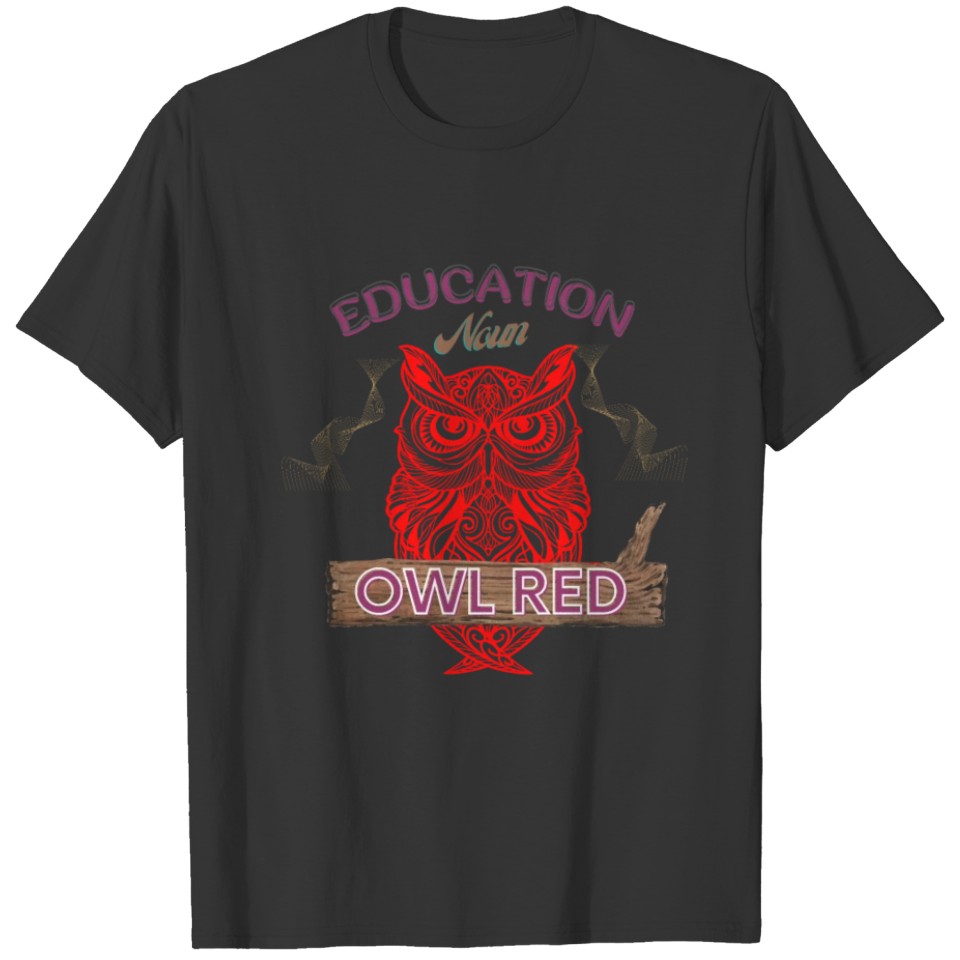 Education noun,Owl red T Shirts Essential T Shirts