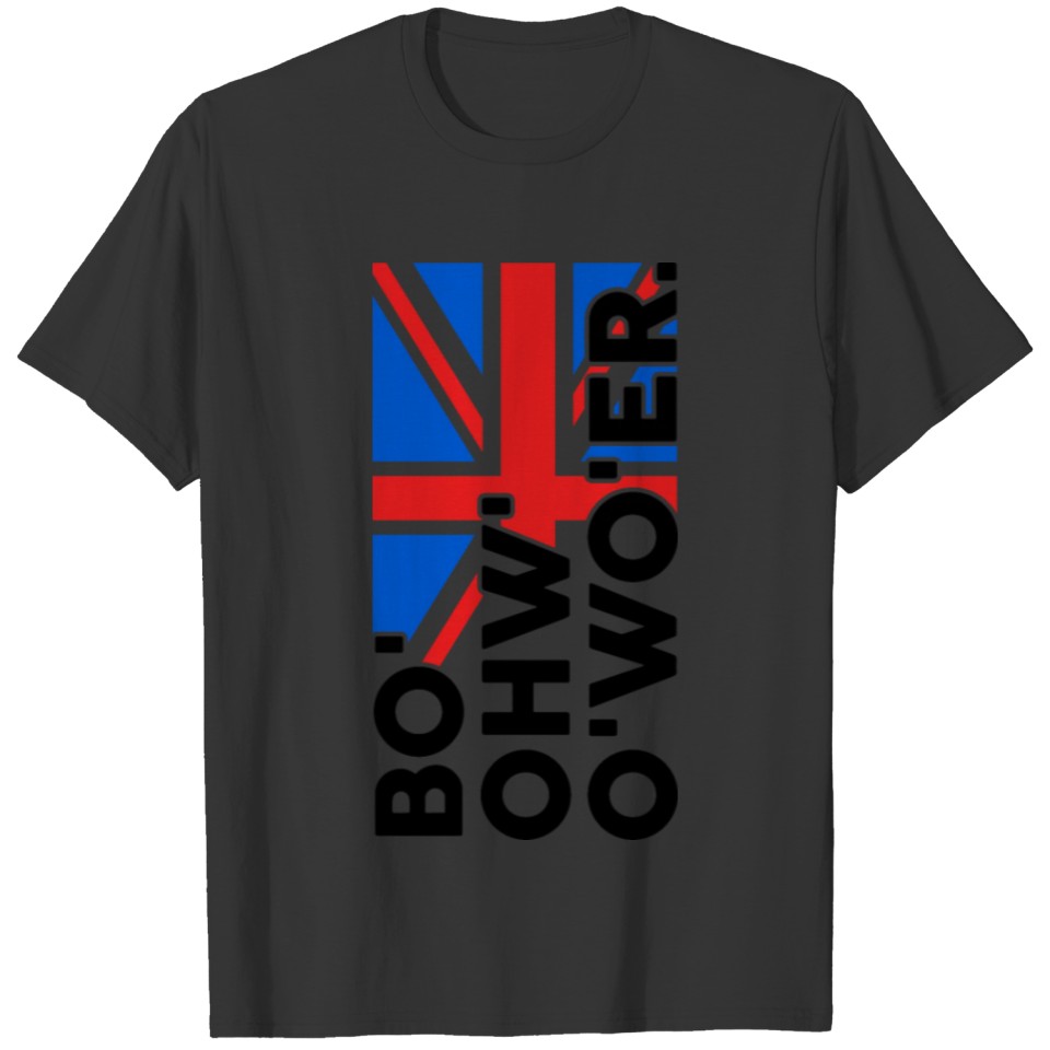 Bo'ohw'o'wo'er Funny Cool British accent T Shirts