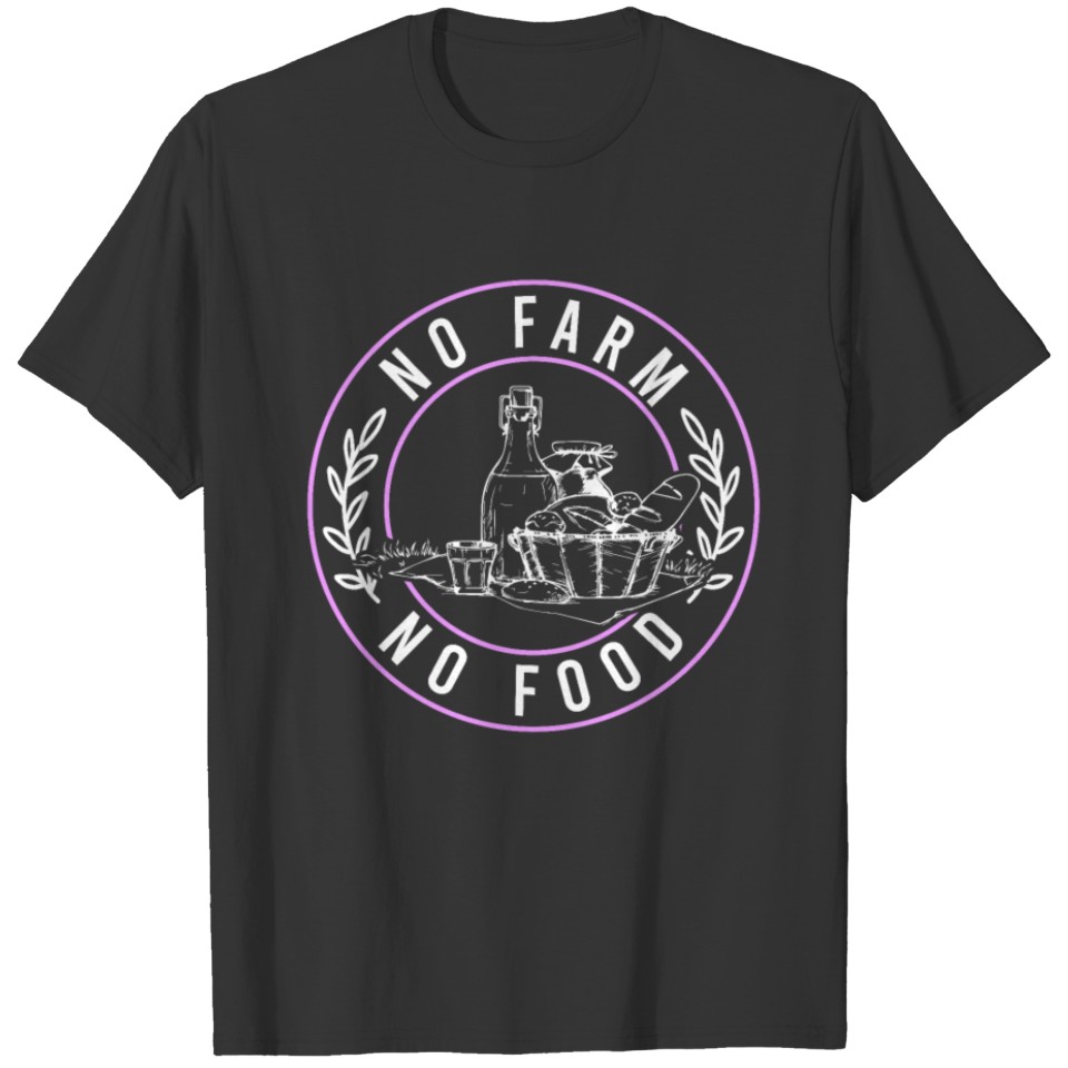 no farmer no food T Shirts