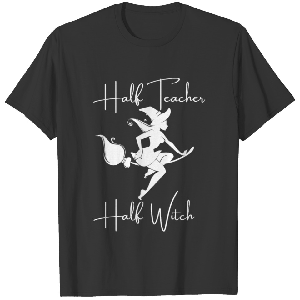 Funny Half Teacher Half Witch Teacher Halloween T Shirts