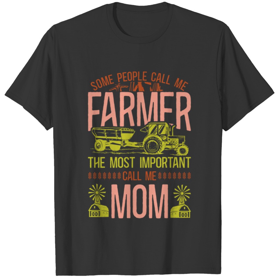 Farming Farmer Mom Mother Tractor T Shirts