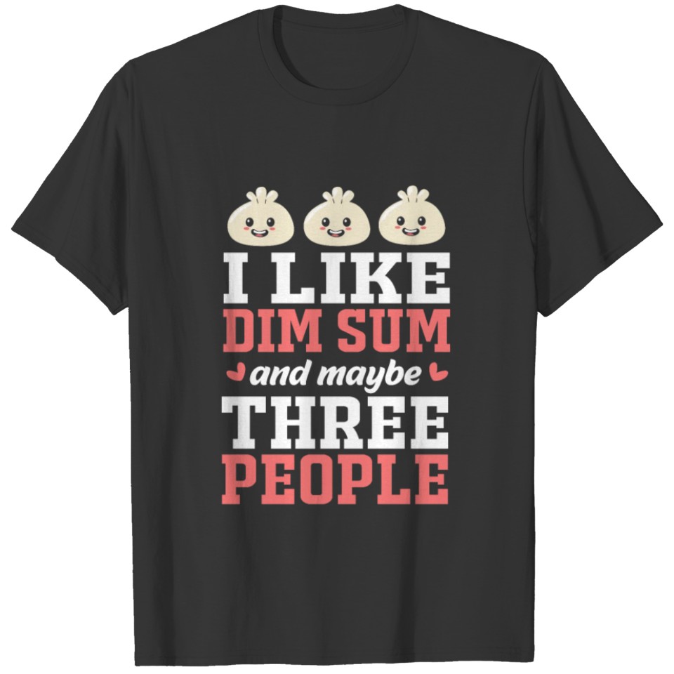 Funny Dim Sum Lover Dumpling Chinese Food T Shirts