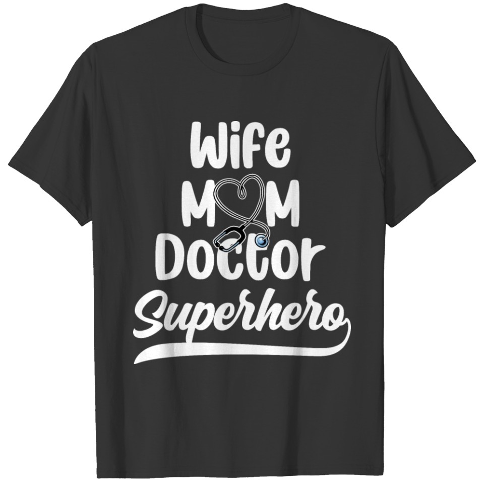 Wife Mom Doctor Superhero Front Liner Mom T Shirts