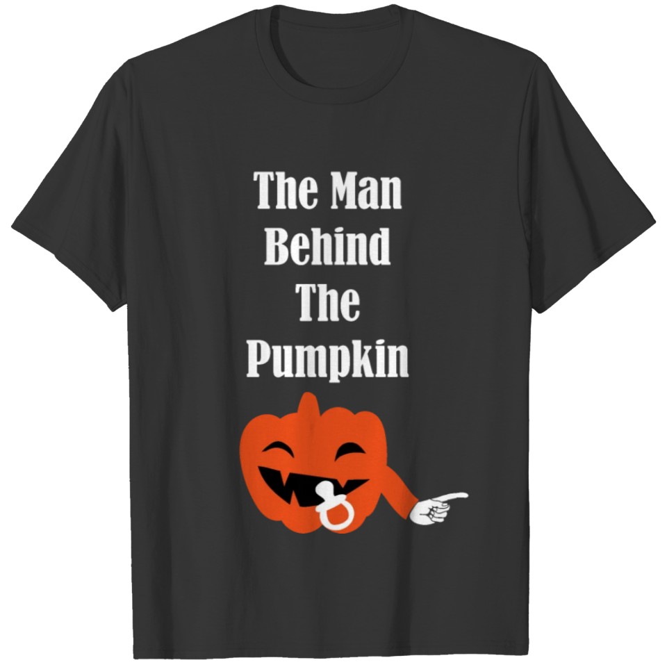 The Man Behind The Pumpkin Pregnancy n New Dad T Shirts