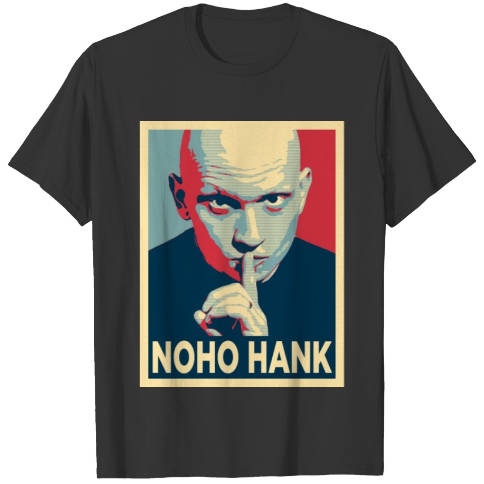 NOHO HANK HOPE T Shirts