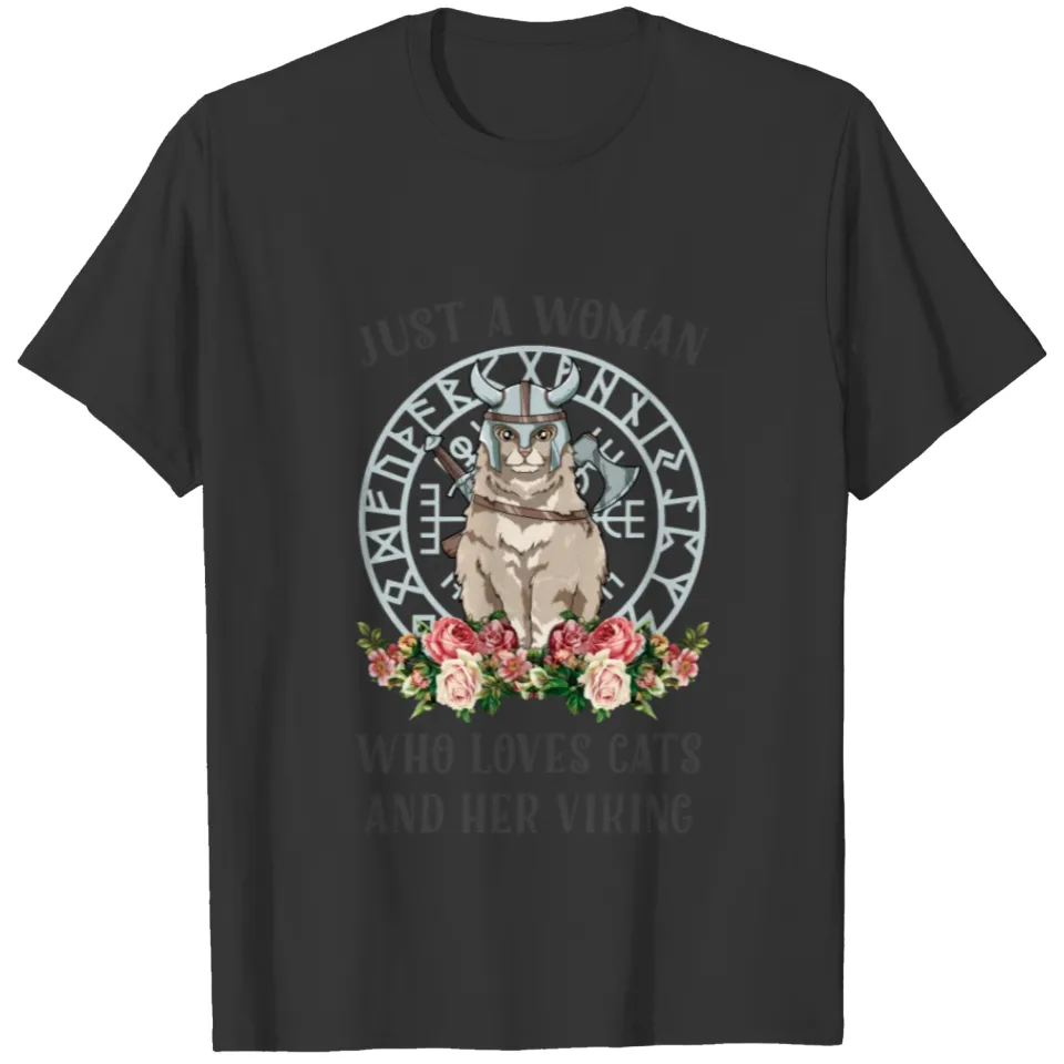 Just a woman who loves cats and her Viking Ver.4 T Shirts