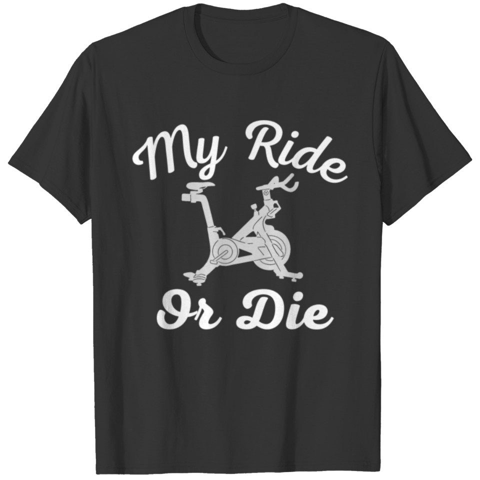 Funny Cycling- My Ride or Die T Shirts