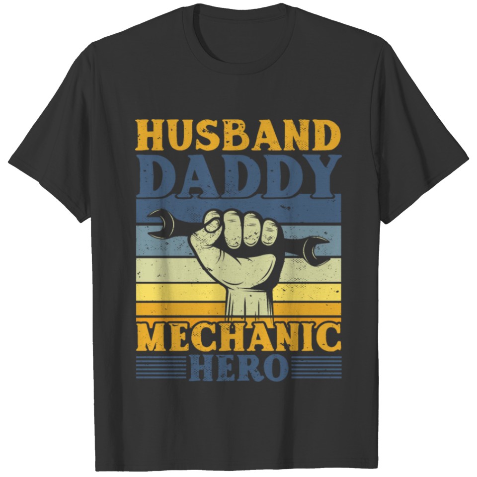 Husband Daddy Mechanic Hero Dad Men Fathers Day T Shirts