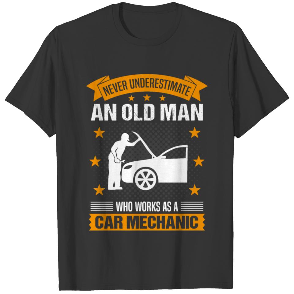 Car Mechanic Old Man Quote Men Gift T Shirts