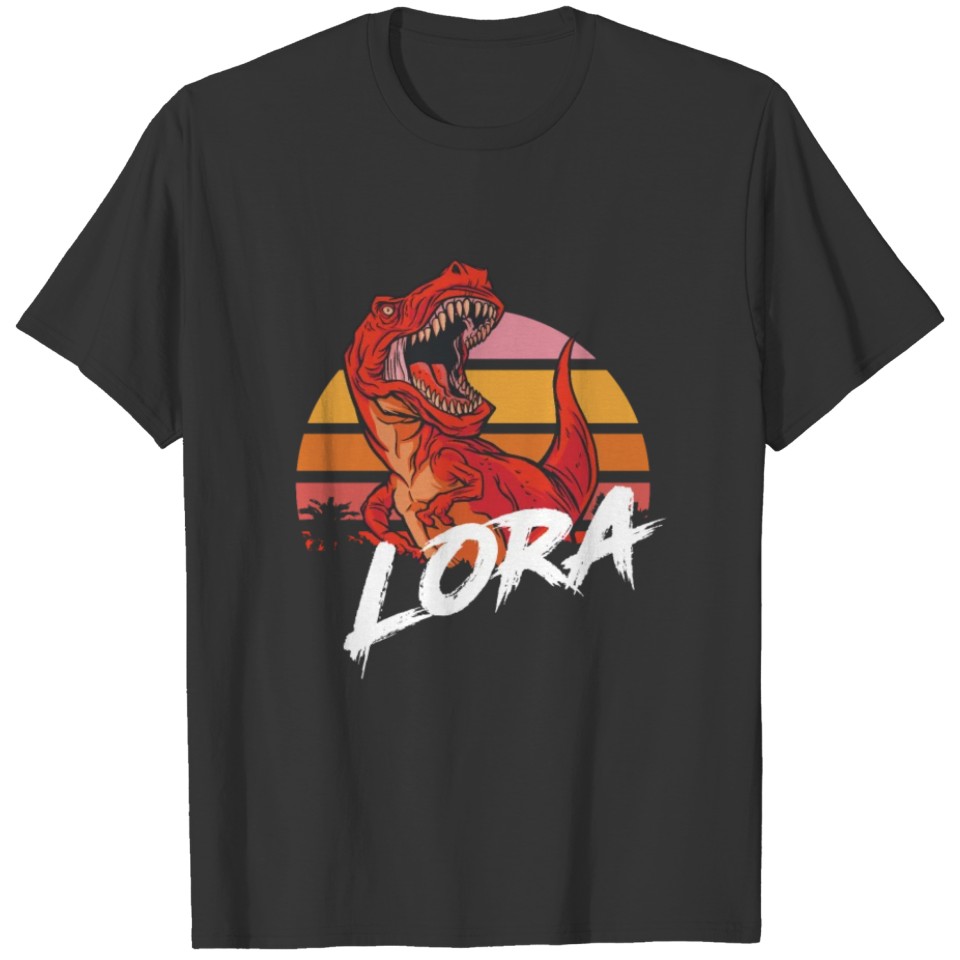 LORA - Beautiful girls name with T-REX Dinosaur T Shirts