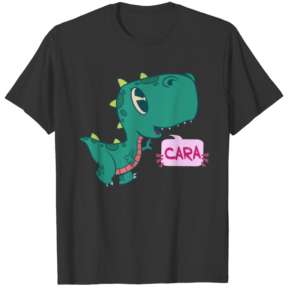 CARA - Lovely girl name with cute dinosaur T Shirts