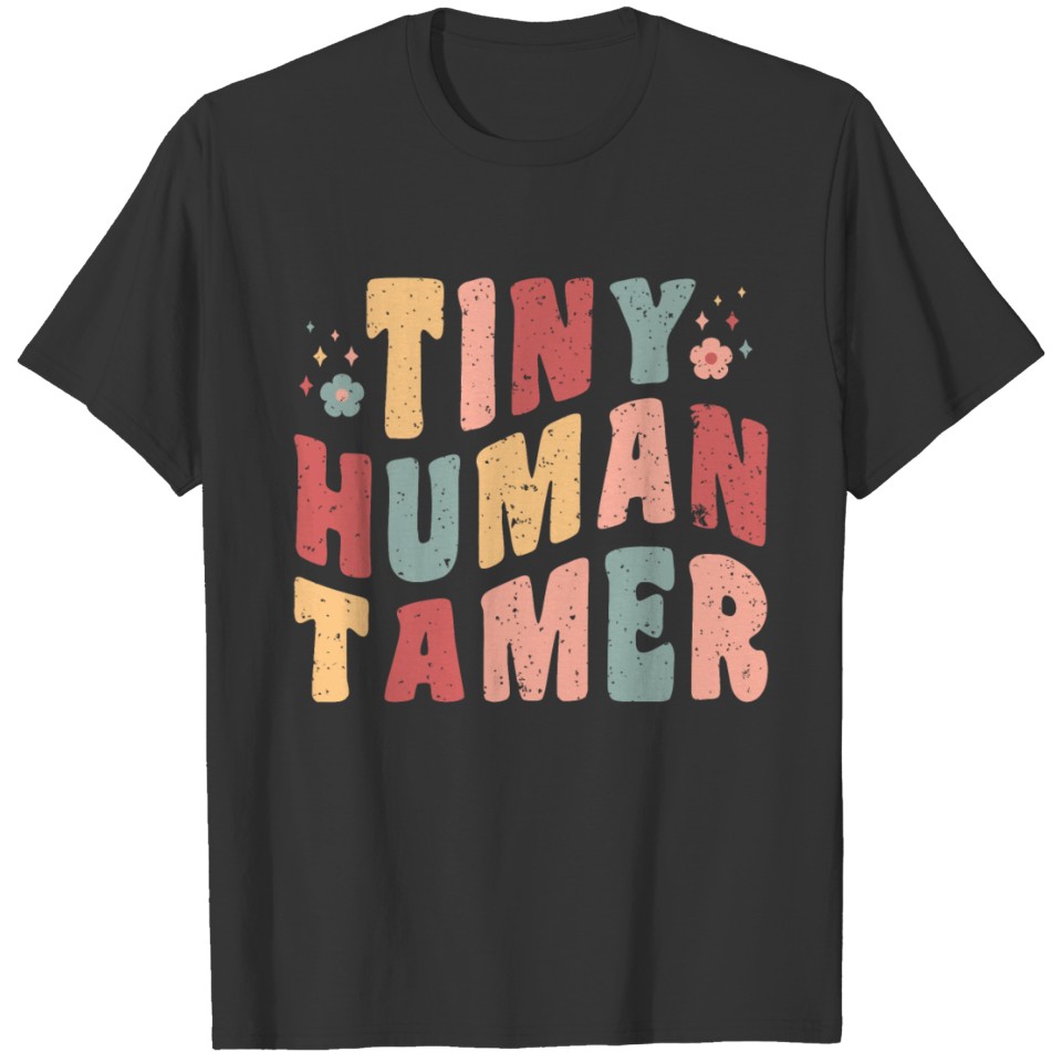 tiny human tamer, Funny Retro Teacher T Shirts