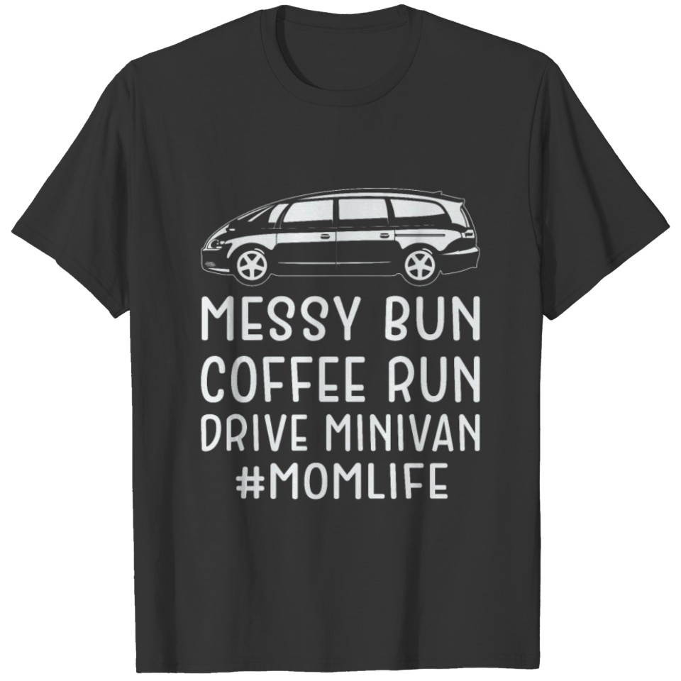 Mom Drives Minivan Super Moms Minivan Lifestyle T Shirts