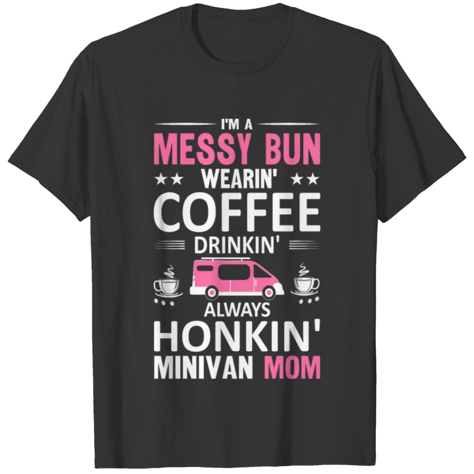Minivan Super Mom Drives Minivan Moms Lifestyle T Shirts