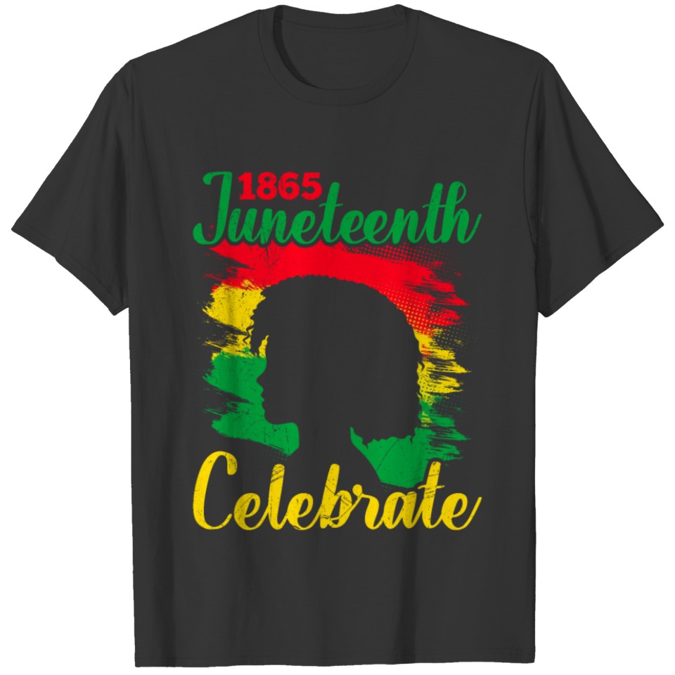 Celebrate Juneteenth America African Black Woman T Shirts