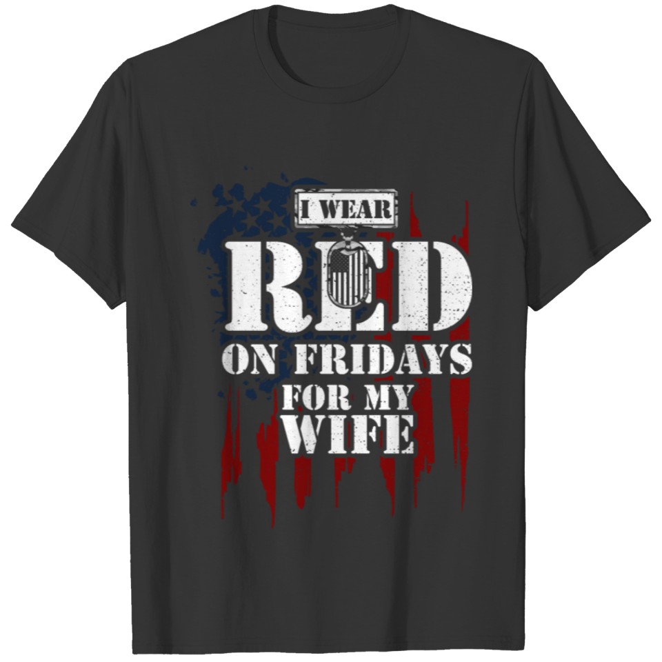 I Wear RED On Fridays For My Wife T Shirts