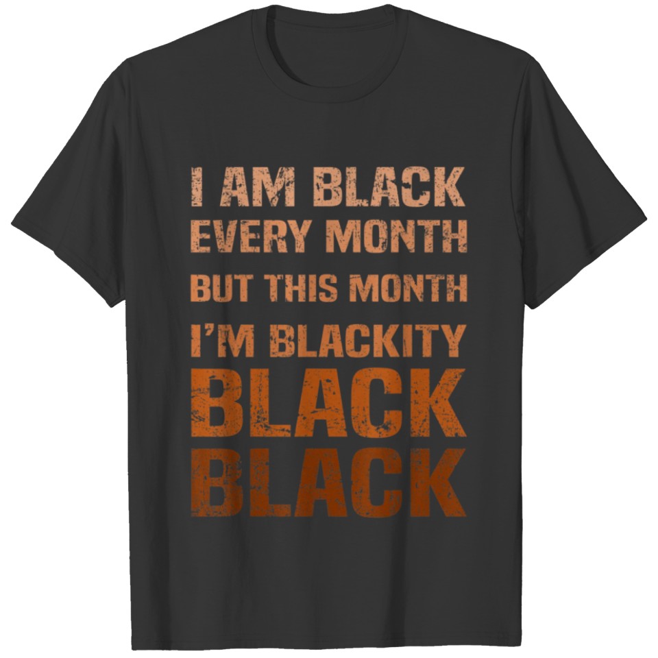 Juneteenth Blackity BLM African Melanin Black Hist T Shirts