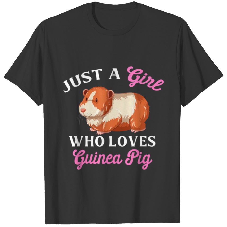 Guinea Pig Quote ust A girl Who Loves Guinea Pig T Shirts