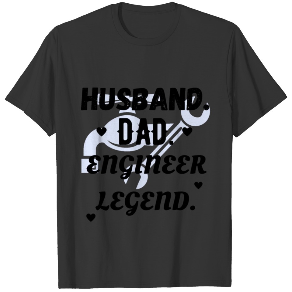 Husband dad engineer legend T Shirts