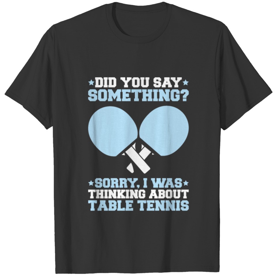 Table Tennis Ping Pong Pingpong Whiff-Whaff T Shirts