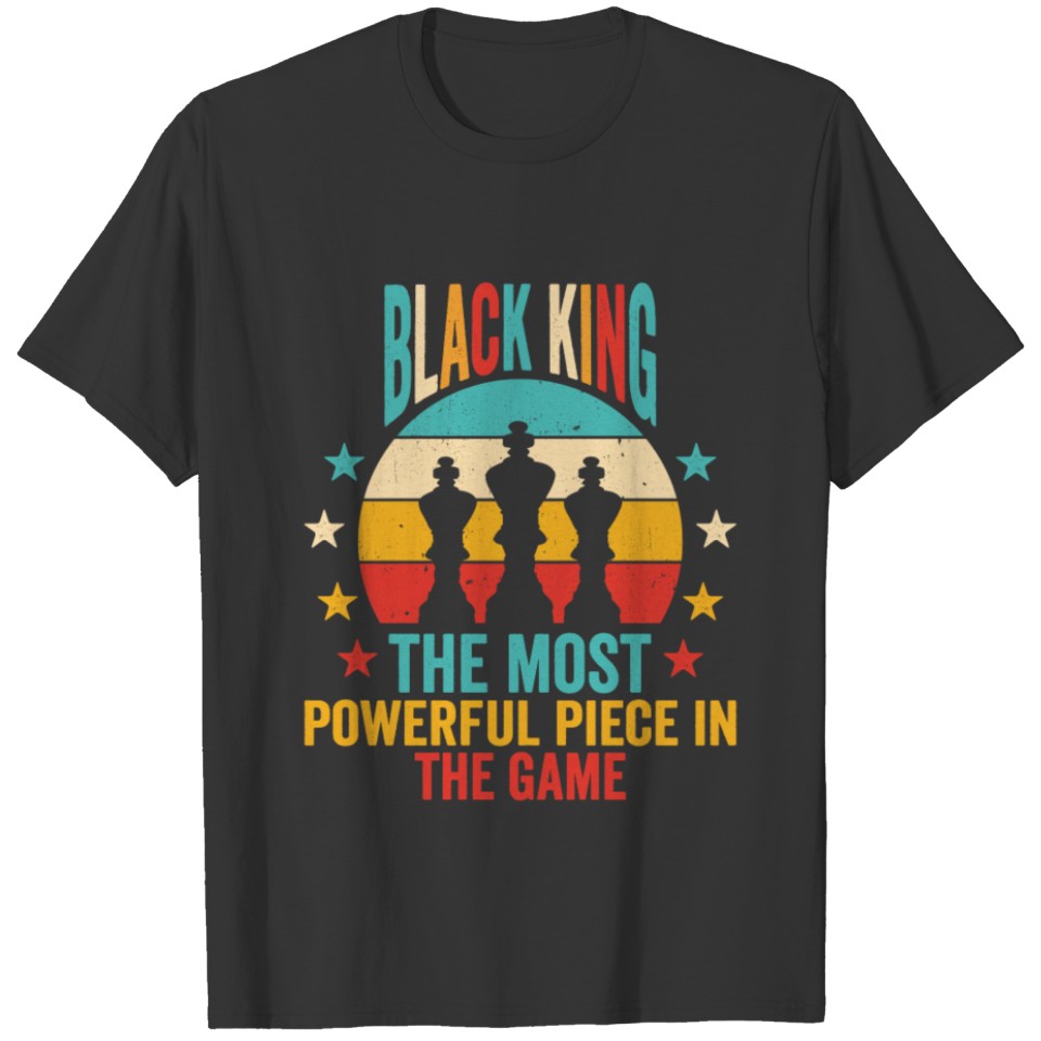 Black King The Most Powerful Piece in The Game Men T Shirts