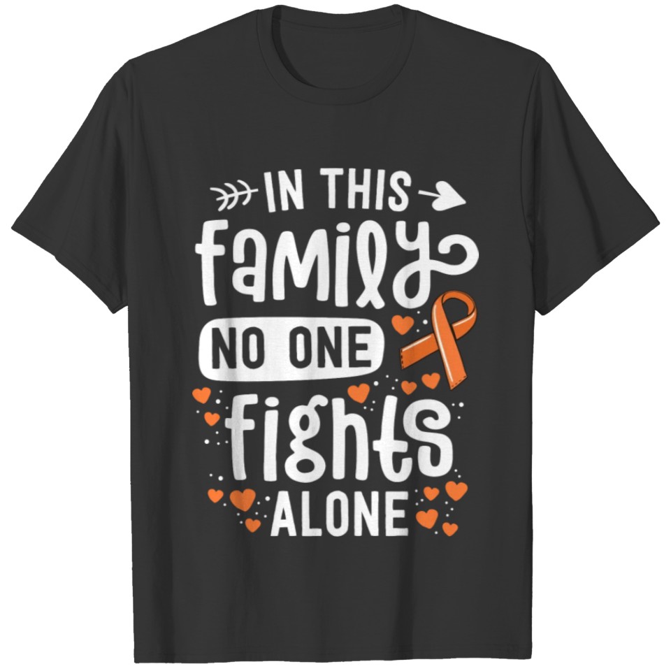 In This Family No One Fights Alone Leukemia Cancer T Shirts