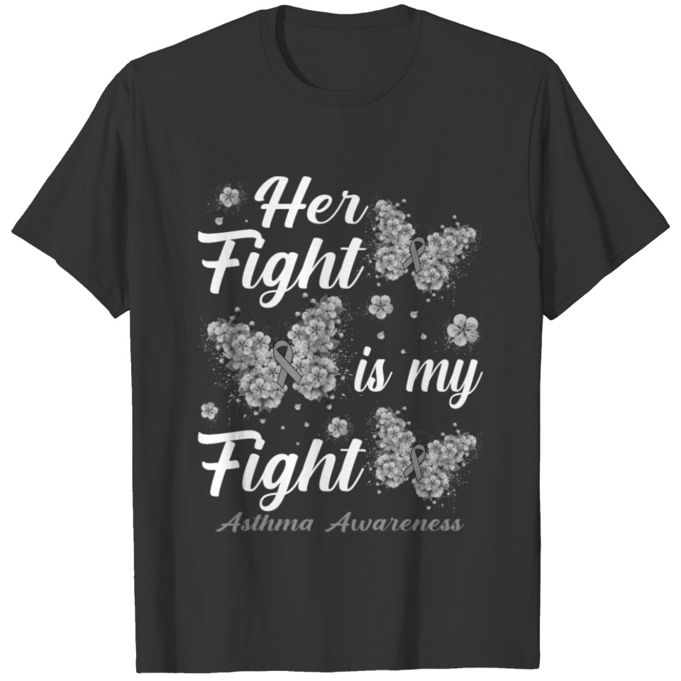 Her Fight Is My Fight Asthma Awareness Butterfly T Shirts