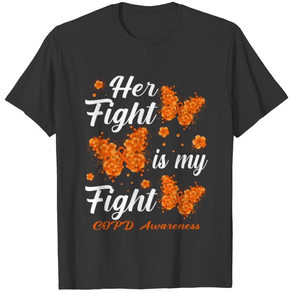 Her Fight Is My Fight COPD Awareness Butterfly T Shirts