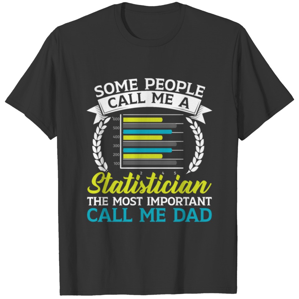 Statistics Numbers Data Science Statistician Dad T Shirts