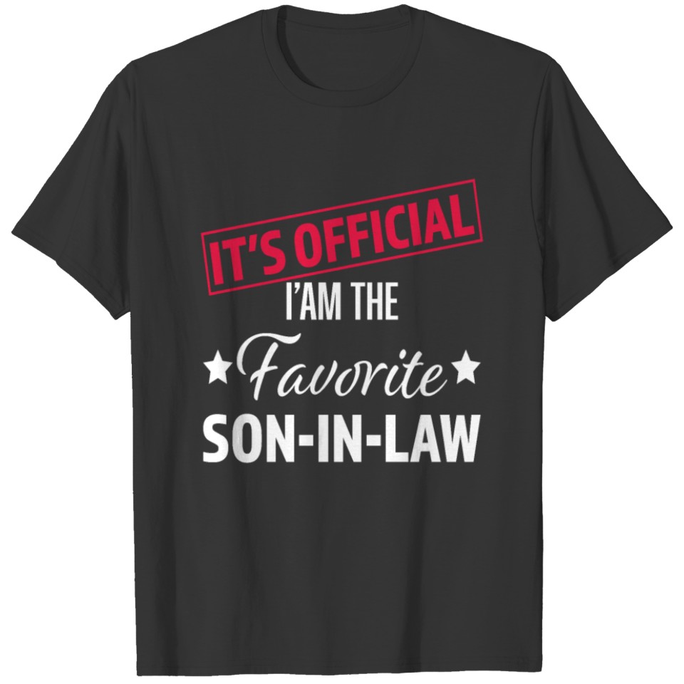 Official I'm The Favorite Son In Law Funny Family T Shirts