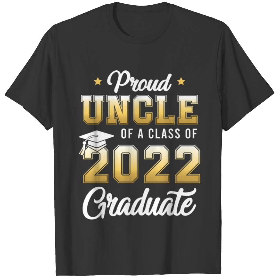 Proud Uncle Of A Class Of 2022 Graduate School T Shirts