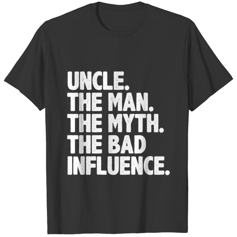 Funny Uncle, For Uncle Men The Bad Influence Uncle T Shirts