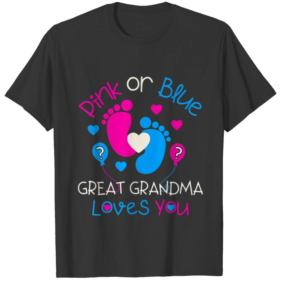 Pink Or Blue Great Grandma Loves You Gender Reveal T Shirts