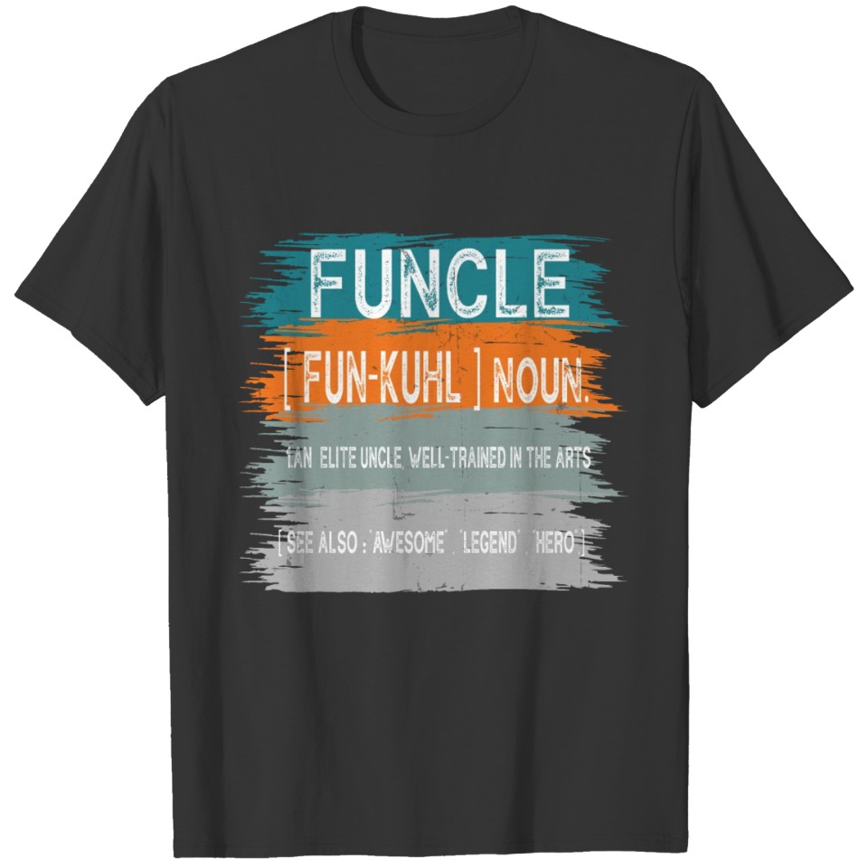 Funcle Funny Uncle Definition, Awesome Legend Hero T Shirts