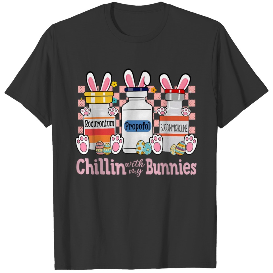 Chillin With My Bunnies Icu Nurse Happy Easter Day T Shirts