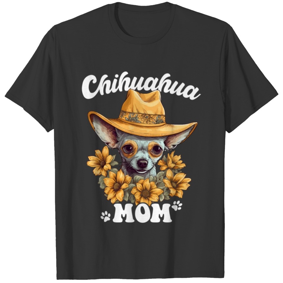 Chihuahua Dog Mom Mother'S Day Sunflower Mama T Shirts