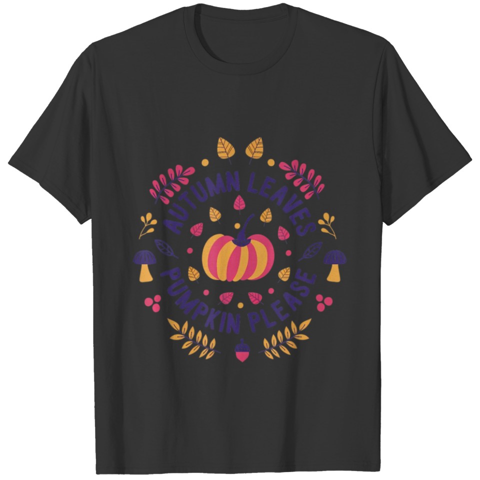 Funny Autumn Leaves Pumpkin Please Fall T Shirts