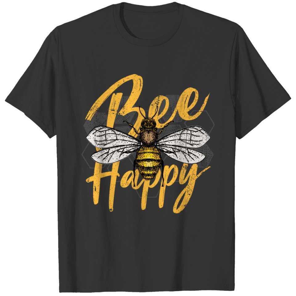 Bee Happy T Shirts