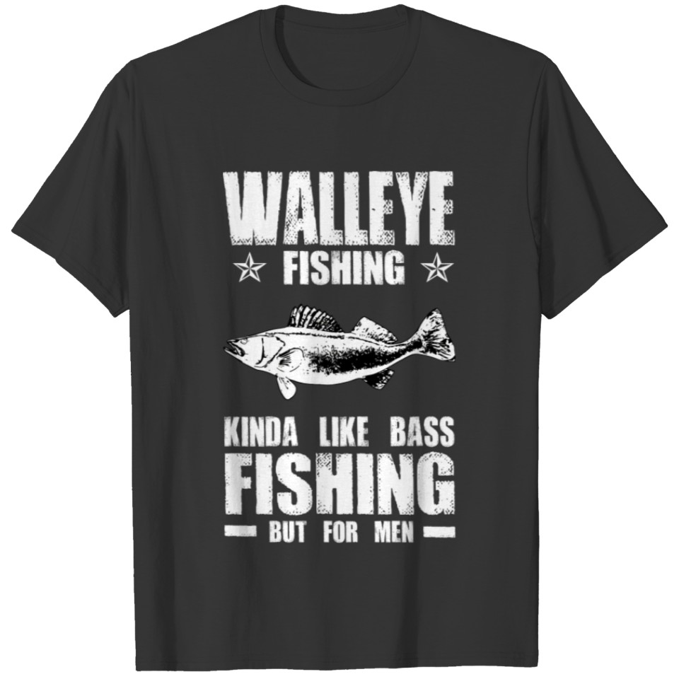Funny Walleye Fishing Like Bass Fishing For Men T Shirts