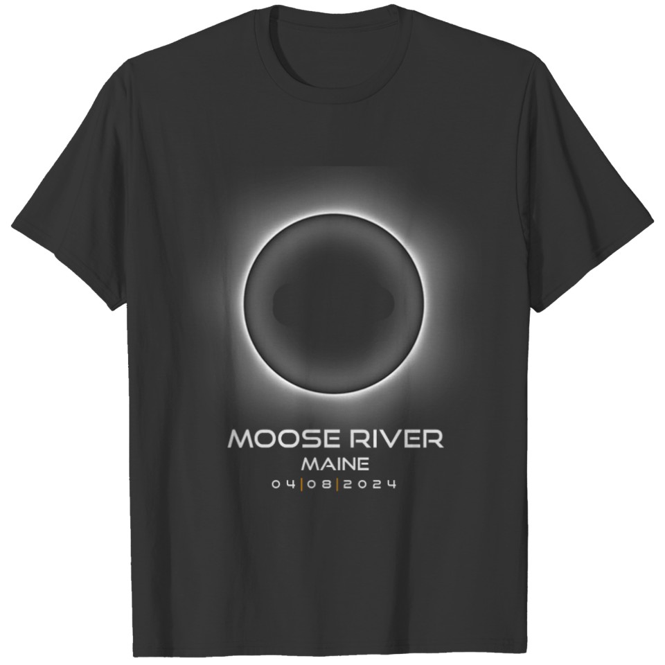 2024 Moose River Maine Eclipse Souvenir Memento T Shirts