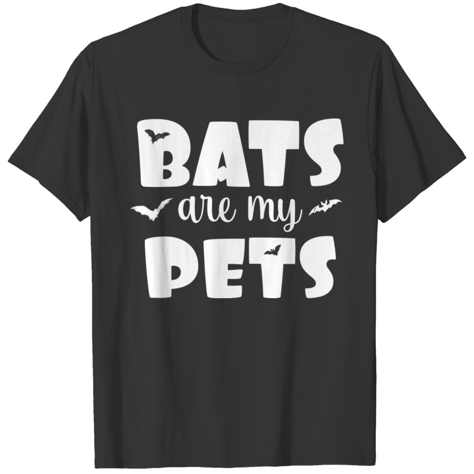 Bats Are My Pets girl T Shirts