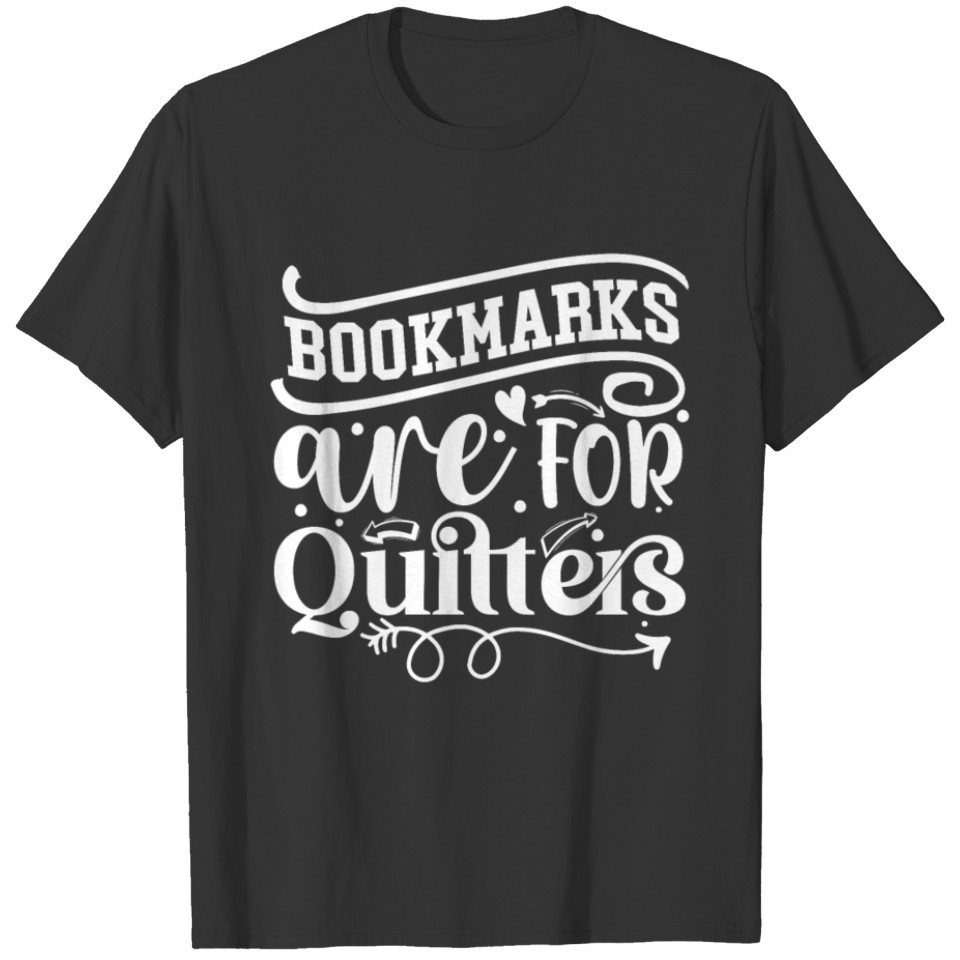 Bookmarks Are For Quitters Book Nerdy Funny Teache T Shirts
