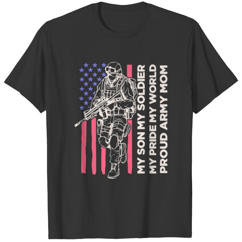 My Son My Soldier, Hero Proud Army Mom T Shirts