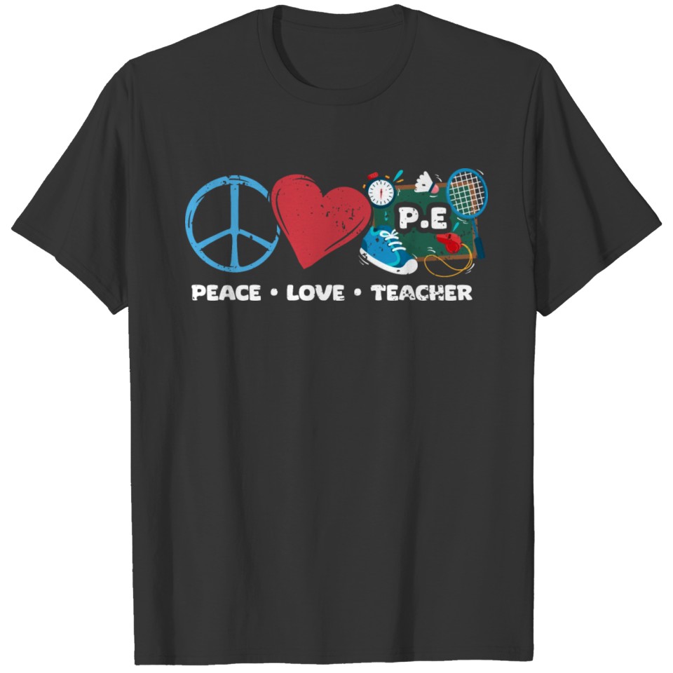Awesome Peace Love PE Teacher A Physical Fitness T Shirts