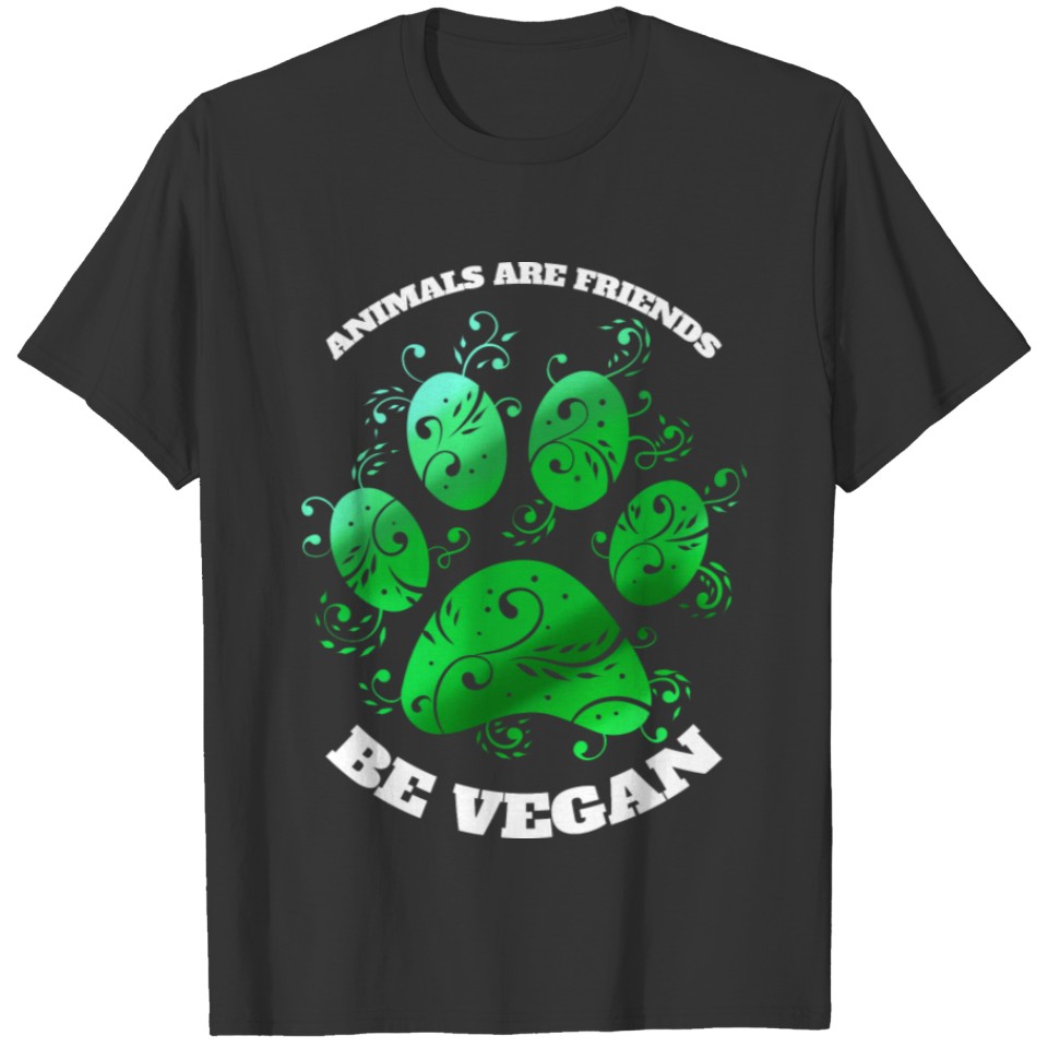 Green Paw Animals Are Friends Vegetarians Go Vegan T Shirts