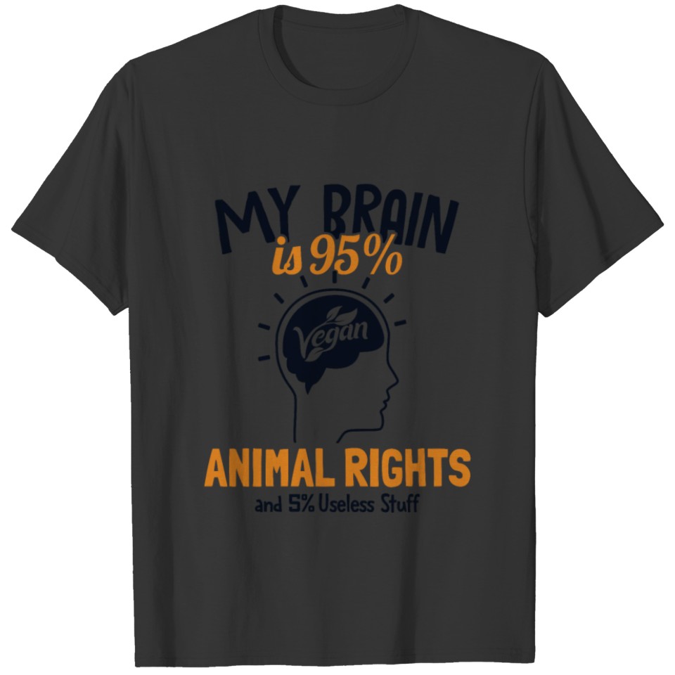 My Brain is 95% Animal Rights Plant-Based Vegan T Shirts