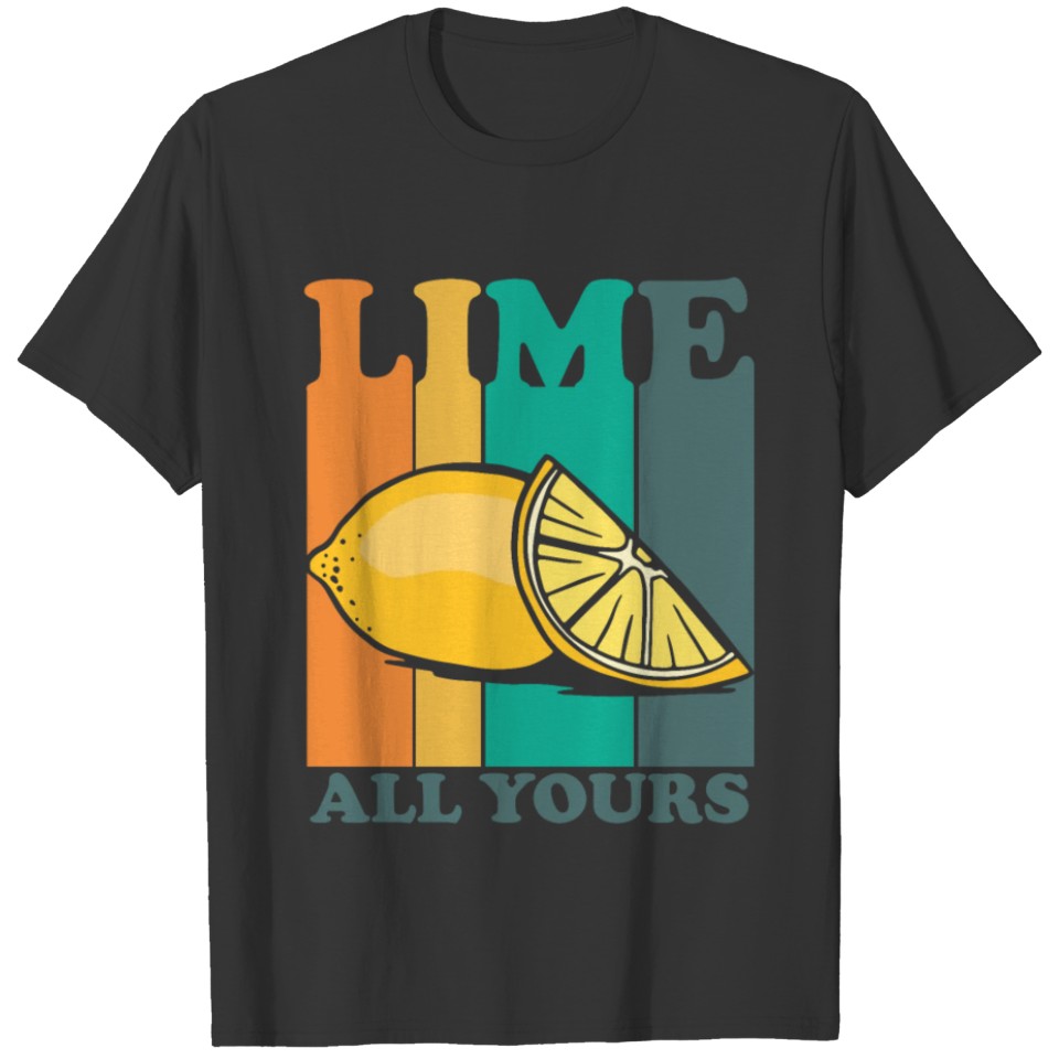 Lime All Yours Vintage Lemon Retro Lemon Juice T Shirts