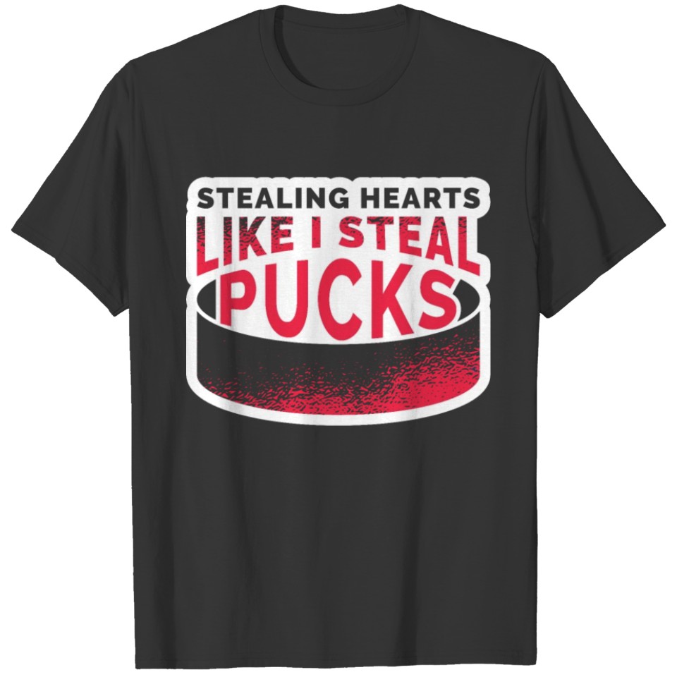 I Steal Pucks Men Women Ice Hockey Lover Gifts T Shirts